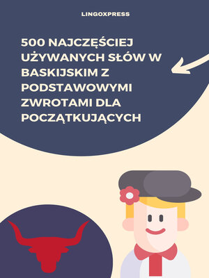 cover image of 500 Najczęściej Używanych Słów w Baskijskim z Podstawowymi Zwrotami dla Początkujących
